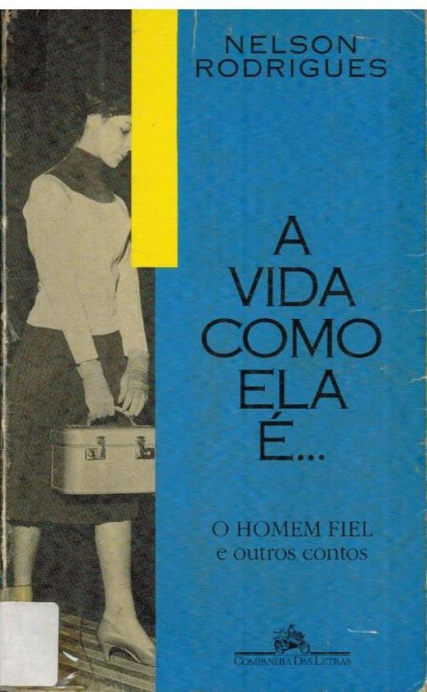 Vida como ela é..., A